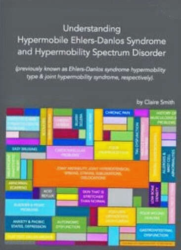 Understanding Hypermobile Ehlers-Danlos Syndrome and Hypermobility Spectrum Disorder by Claire Smith